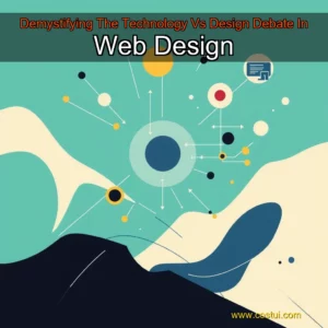Artistic representation for Demystifying The Technology Vs Design Debate In Web Design