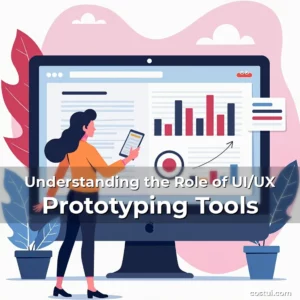 Artistic representation for Understanding the Role of UI/UX Prototyping Tools